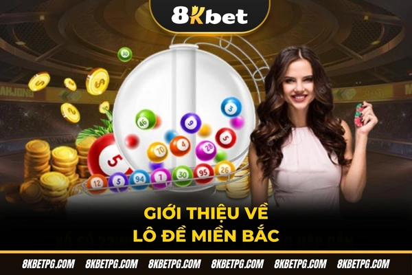 Giới thiệu về lô đề Miền Bắc