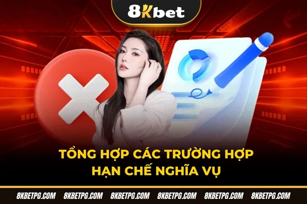 Tổng hợp các trường hợp hạn chế nghĩa vụ